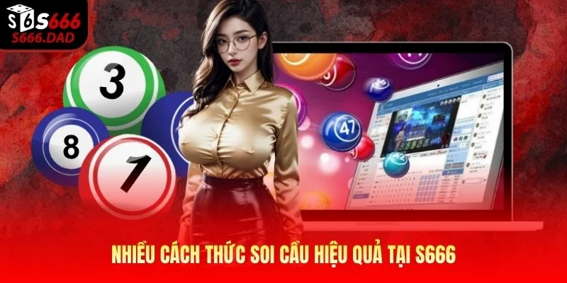 Nhiều cách thức soi cầu hiệu quả tại S666